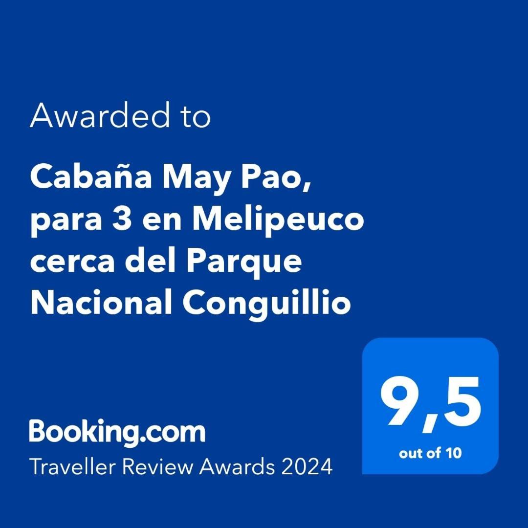 Cabana May Pao, Para 3 En Melipeuco Cerca Del Parque Nacional Conguillio Kültér fotó